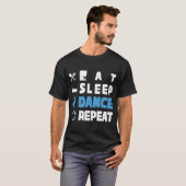 T-shirt Cute Eat Sleep Dance Repeat Design Men Women Kids  (Devant entier)