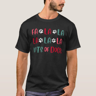 T-shirt Cute Fa la la Lots Of Dogs Christmas Dog Love Xmas