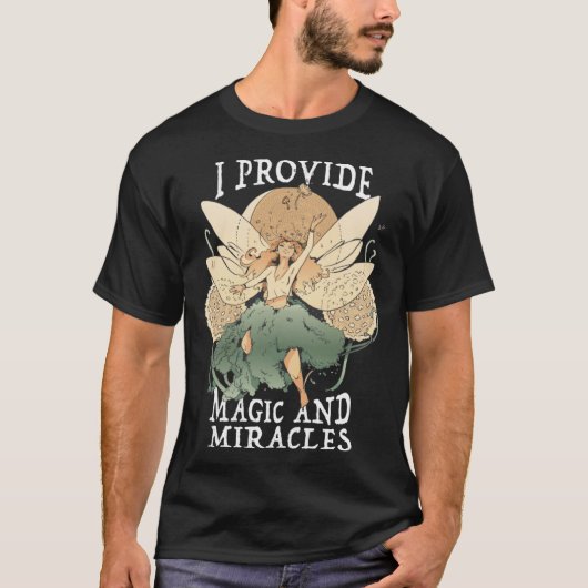 T-shirt Cute Fairy Being I provide magic and miracles (Devant)