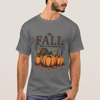 T-shirt Cute Fall Seaon Quote The Fall Season Is Just Begi