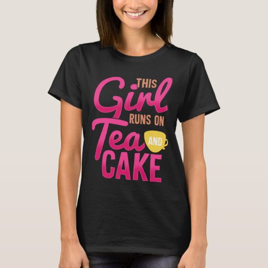 T-shirt Cute Fun Tea  Womens  This Girl Runs on Tea & Cake (Devant)