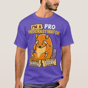 T-shirt Cute Funny Je suis un pro procrastinator Hamster P