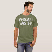 T-shirt Cute  Funny Podcast Master Podcasting (Devant entier)