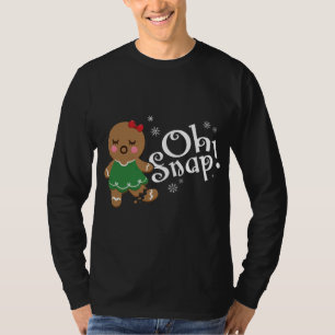 T-shirt Cute Gingerbread Femme Biscuit Oh Snap! Noël