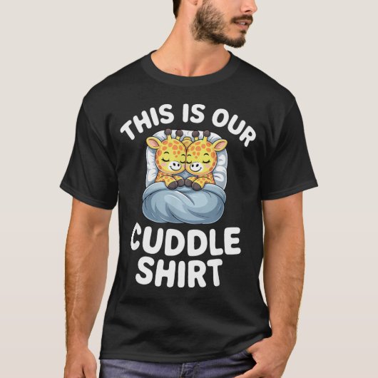 T-shirt Cute Giraffe Couple This Is Our Cuddle  (Devant)