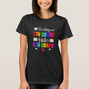 T-shirt Cute Goodbye 5e Grade Crew Hello 6e Grade Squale