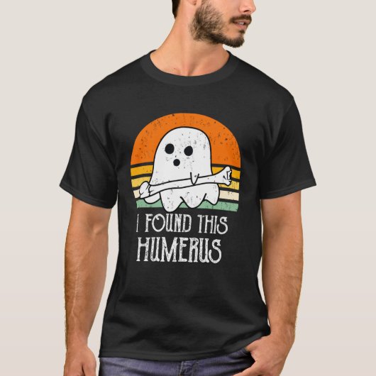 T-shirt cute Halloween Ghost I Found This Humerus (Devant)
