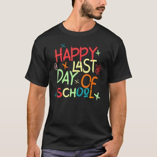 T-shirt Cute Happy Last Day of School Teacher (Devant)