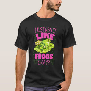 T-shirt Cute I Just Really Like Frogs