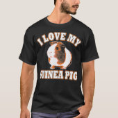 T-shirt Cute I Love My Guinea Pig (Devant)