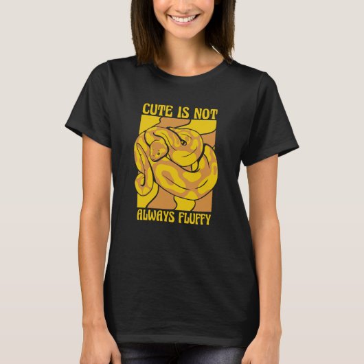 T-shirt Cute Is Not Always Fluffy Snake Banana Ball Python (Devant)