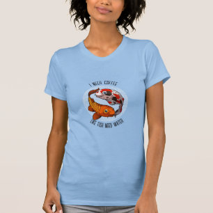T-shirt Cute Koi Carp J'Ai Besoin De Café Comme Le Poisson
