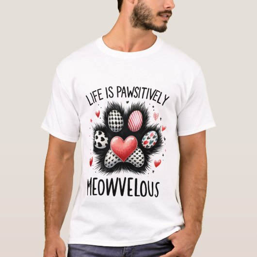 T-shirt Cute "Life is Pawsitively Meowvelous" Cat Paw ✨🐾❤ (Devant)