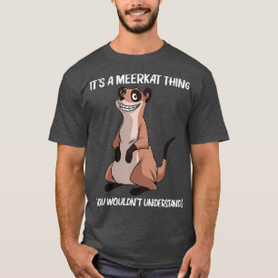T-shirt Cute Meerkat Design Homme Femme Meerkat Mongoose