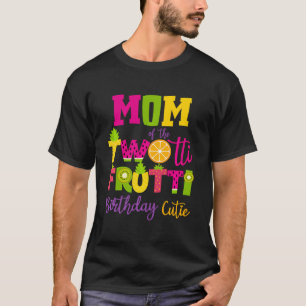 T-shirt Cute Mom Twotii Frutti Anniversaire Famille 2e Bir