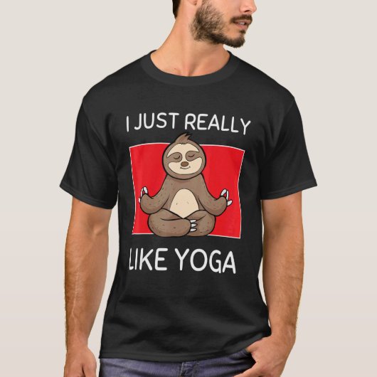 T-shirt Cute Namaste Sloth I Just Really Like Yoga Pilates (Devant)