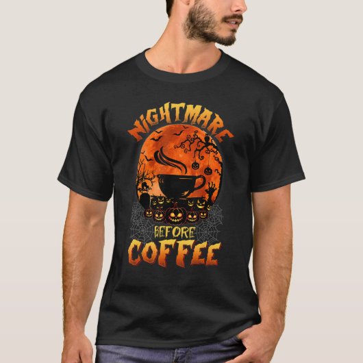 T-shirt Cute Nightmare Avant Café Halloween Présente Cof (Devant)