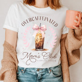 T-shirt Cute Overcaffeinated Maman's Club de café glacé Bo