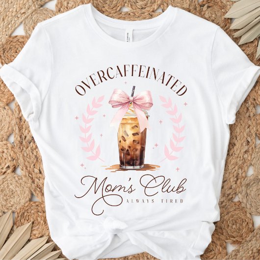 T-shirt Cute Overcaffeinated Maman's Club de café glacé Bo