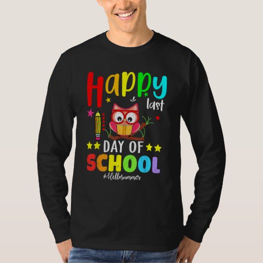 T-shirt Cute Owl Happy Last Day Of School Teacher Student  (Devant)