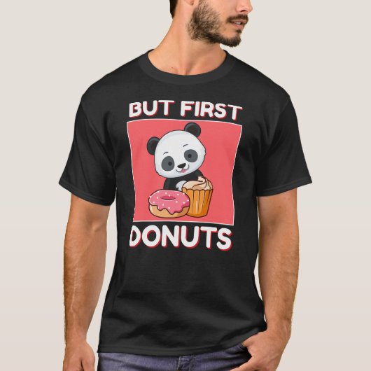 T-shirt Cute Panda But First Donuts And Cupcake Japanese S (Devant)