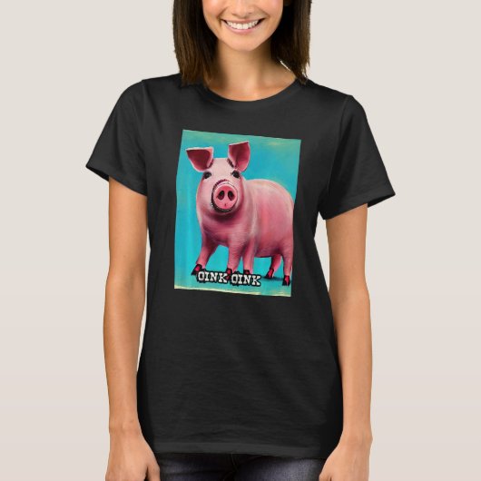 T-shirt Cute Pig Piggie Oink Oink 44 (Devant)