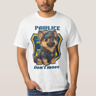 T-shirt Cute Police Dog – Funny K9 Puppy “Don’t Move"