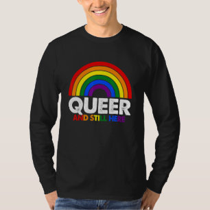 T-shirt Cute Rainbow Queer Et Encore Ici Lesbian Gay Prid