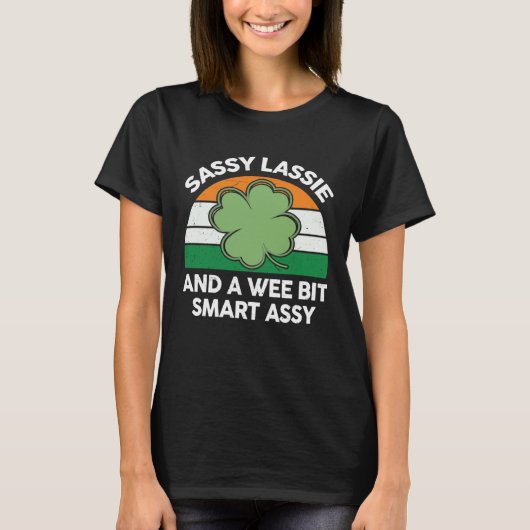 T-shirt Cute Sassy Lassie Shirt Irish Shamrock Funny St Pa (Devant)