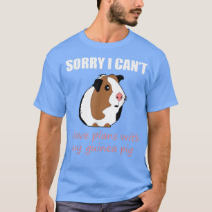 T-shirt Cute sorry I have plans with my guinea pig