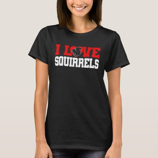 T-shirt Cute Squirrel Rodent I Heart Squirrels (Devant)