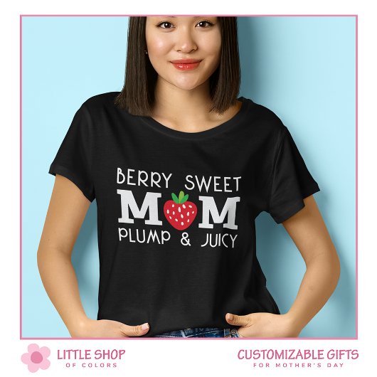 T-shirt Cute Strawberry Berry Sweet Mom Customizable