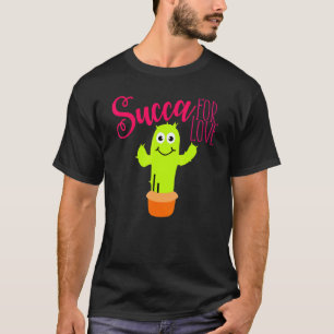 T-shirt Cute Succa For Love Valentine Garden