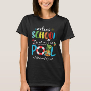 T-shirt Cute Summer Adios School Iu2019ll Être À La Piscin