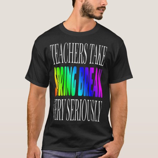 T-shirt Cute Teacher Spring Break Saying School Teacher Va (Devant)
