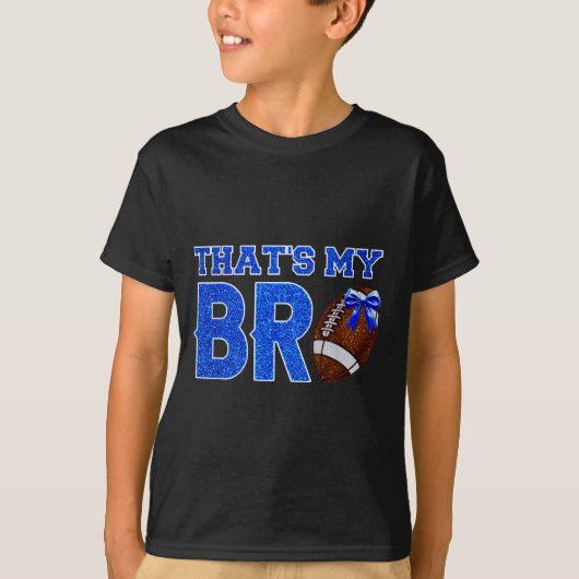 T-shirt Cute That's My Bro Football Cheering Sister Blue G (Devant)