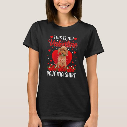 T-shirt Cute This Is My Valentine's Day Poodle Dog Pajama  (Devant)