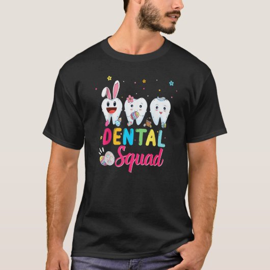 T-shirt Cute Tooth Dental Squad Dental Assistant Easter Da (Devant)