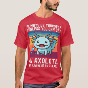 T-shirt Cute Toujours Être AolotlEnfants Garçons Fille Ble