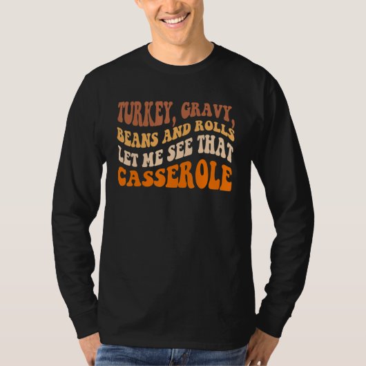 T-shirt Cute Turkey Gravy Beans And Rolls Let Me See That (Devant)