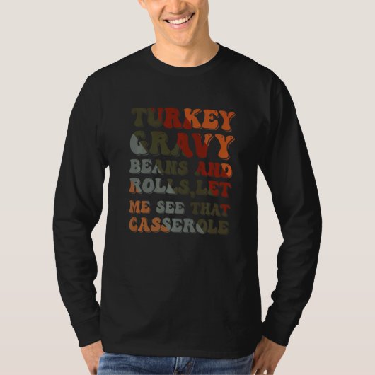 T-shirt Cute Turkey Gravy Beans And Rolls Let Me See That (Devant)