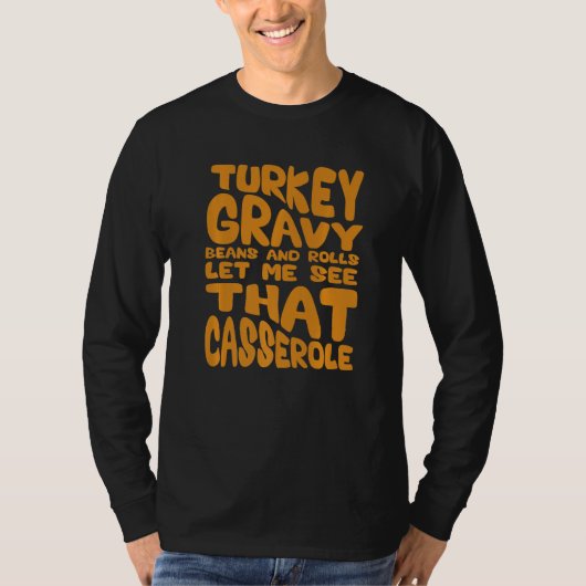 T-shirt Cute Turkey Gravy Beans And Rolls Let Me See That (Devant)