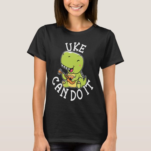 T-shirt Cute Uke Can Do It Ukulele Player (Devant)