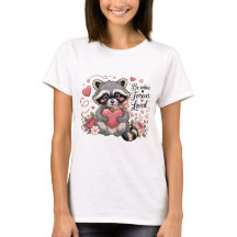Cute Valentine Raccoon Be Mine Forever Loved