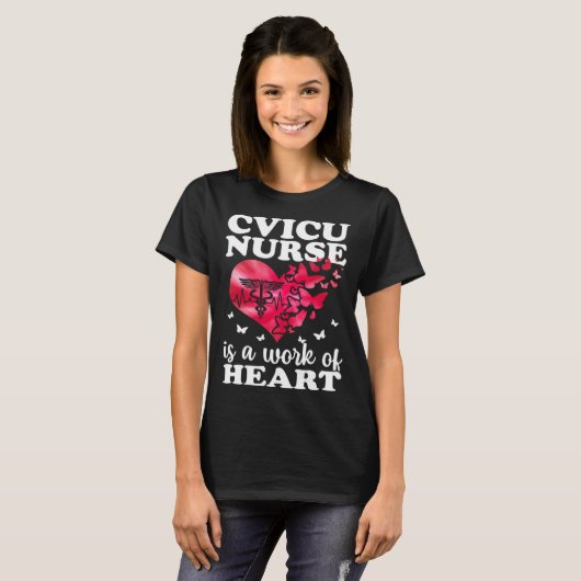 T-shirt CVICU Nurse Work Of Heart Cardiovascular Intensive (Devant entier)