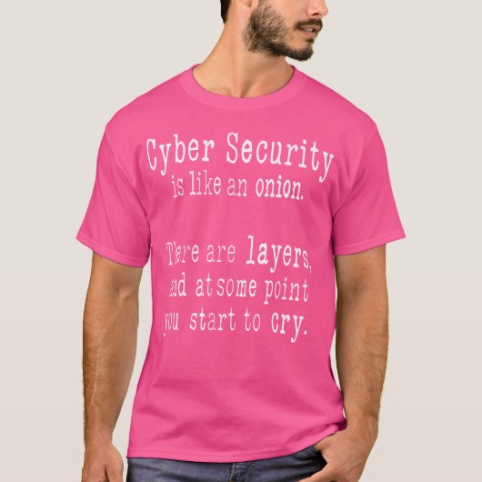 T-shirt Cyber Security Is Like An Onion Funny Saying (Devant)