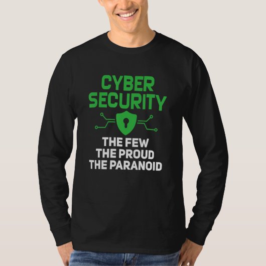 T-shirt Cyber Security The Few Proud Paranoid Computer Pro (Devant)