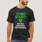 T-shirt Cyber Security The Few Proud Paranoid Computer Pro (Devant)