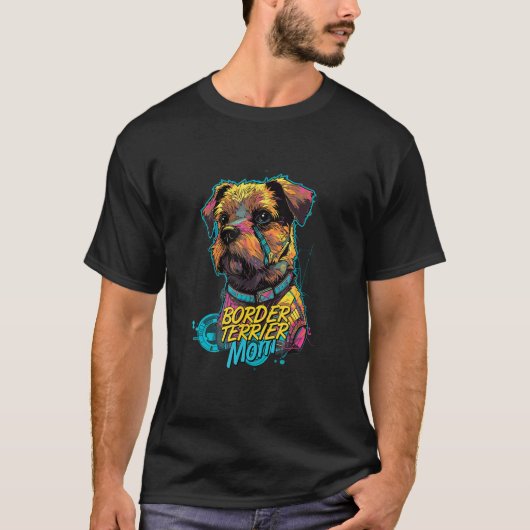 T-shirt Cyberpunk Border Terrier Loving Moms Border Terrie (Devant)