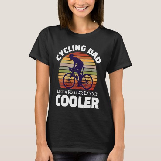 T-shirt Cycling Dad Like A Regular Dad But Cooler For Moun (Devant)